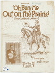 Oh! Bury Me Out on the Prairie : The Cowboy's Lament