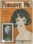 Forgive Me by Milton Ager, Jack Yellen, and Barbelle