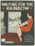 Waiting for the Rainbow by Harry Akst, Benny Davis, and Rose