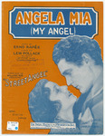 Angela Mia : My Angel by Erno Rapee, Maria Perrocato, and Pollack