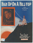 High Up On A Hill - Top : Fox - Trot Song by Abel Baer, Ian Campbell, Whiting, Abel Baer, Ian Campbell, and George Whiting