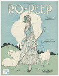 Bo-Peep : A Modern Song Version of This Famous Character by May Singhi Breen, Loyal Curtis, and Agnend